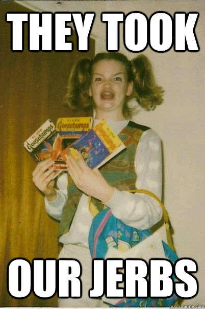 THEY TOOk OUR JERBS  BERKS