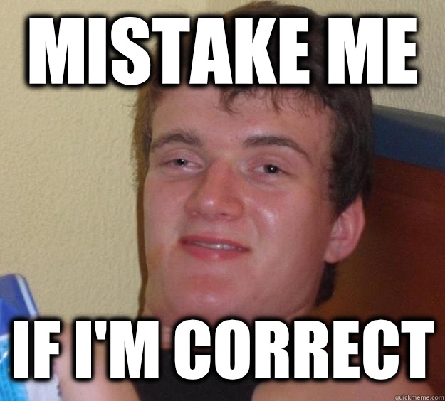 Mistake me If I'm correct - Mistake me If I'm correct  10 Guy