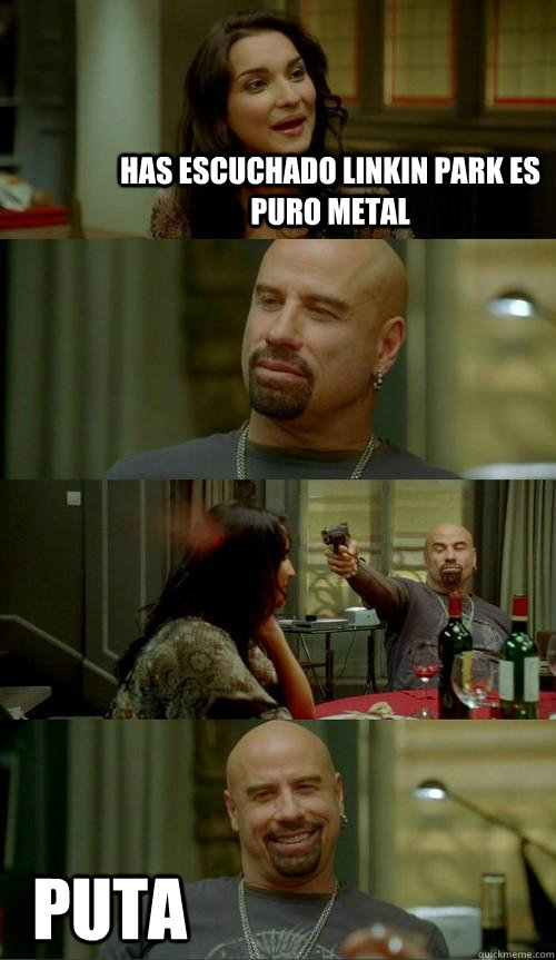 Has Escuchado Linkin Park Es Puro Metal  Puta  Skinhead John