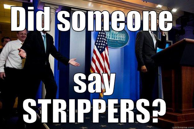 DID SOMEONE  SAY STRIPPERS? Inappropriate Timing Bill Clinton