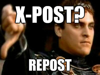 X-post? repost  Downvoting Roman