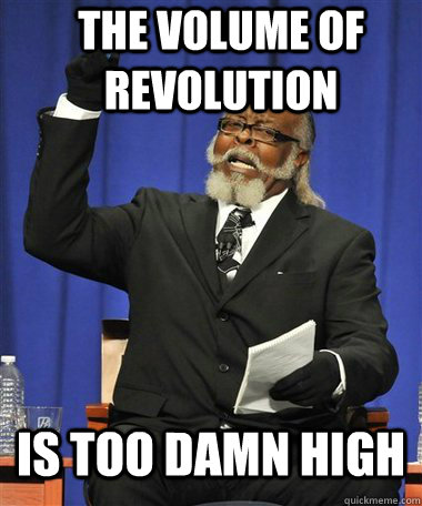 The volume of revolution Is too damn high  Rent Is Too Damn High Guy