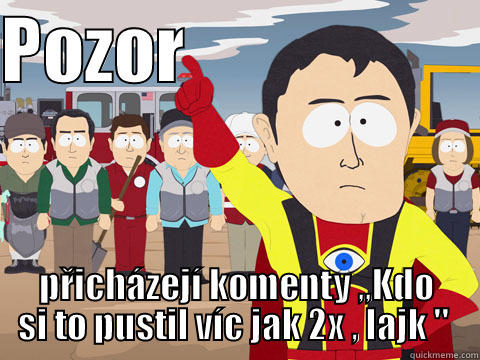 POZOR                      PŘICHÁZEJÍ KOMENTY ,,KDO SI TO PUSTIL VÍC JAK 2X , LAJK 