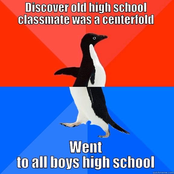 DISCOVER OLD HIGH SCHOOL CLASSMATE WAS A CENTERFOLD WENT TO ALL BOYS HIGH SCHOOL Socially Awesome Awkward Penguin