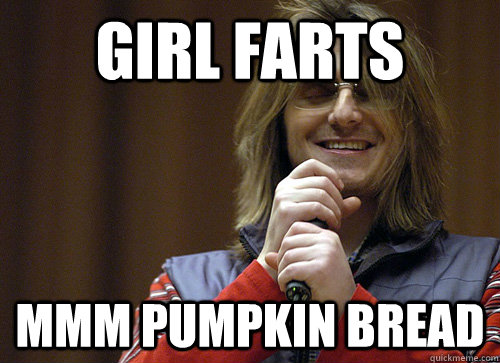 girl farts mmm pumpkin bread  Mitch Hedberg Meme