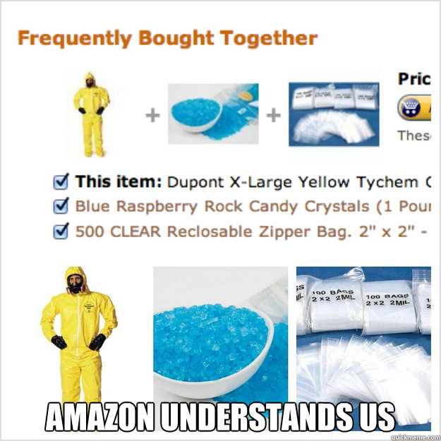  AMAZON UNDERSTANDS US  Breaking Bad