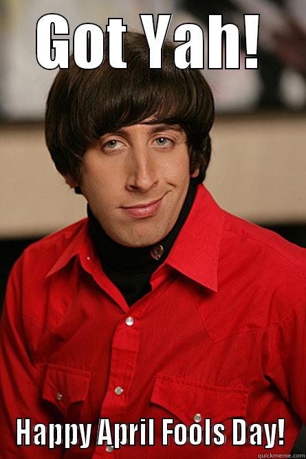 GOT YAH! HAPPY APRIL FOOLS DAY! Pickup Line Scientist