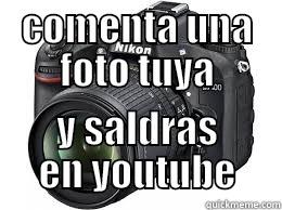 COMENTA UNA FOTO TUYA Y SALDRAS EN YOUTUBE Misc