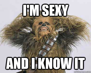 i'm sexy and i know it  sexy chewbacca