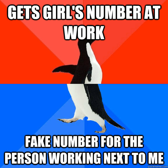 Gets girl's number at work fake number for the person working next to me  Socially Awesome Awkward Penguin