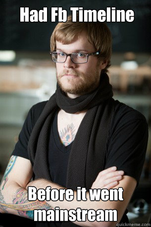  Had Fb Timeline Before it went mainstream  Hipster Barista