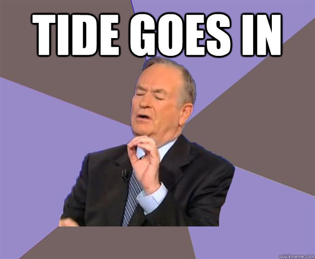 tide goes in   Bill O Reilly