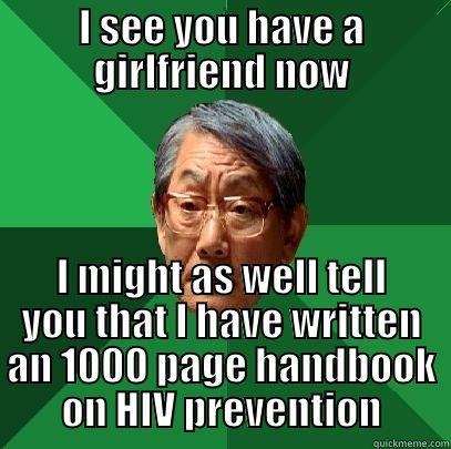 I SEE YOU HAVE A GIRLFRIEND NOW I MIGHT AS WELL TELL YOU THAT I HAVE WRITTEN AN 1000 PAGE HANDBOOK ON HIV PREVENTION High Expectations Asian Father