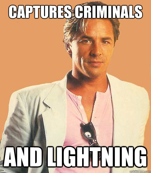 Captures criminals and lightning  Good Timing Don Johnson