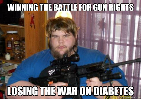 Winning the battle for gun rights losing the war on diabetes - Winning the battle for gun rights losing the war on diabetes  Diabetes Gun