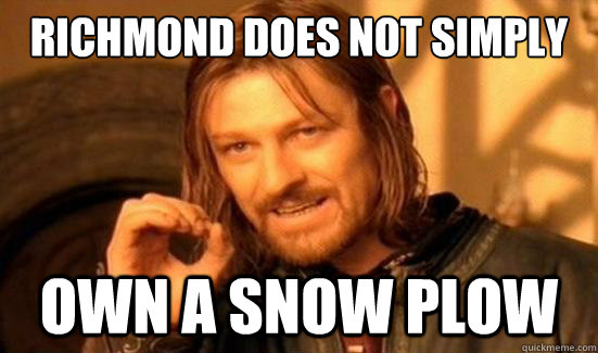 Richmond does not simply own a snow plow  Boromir