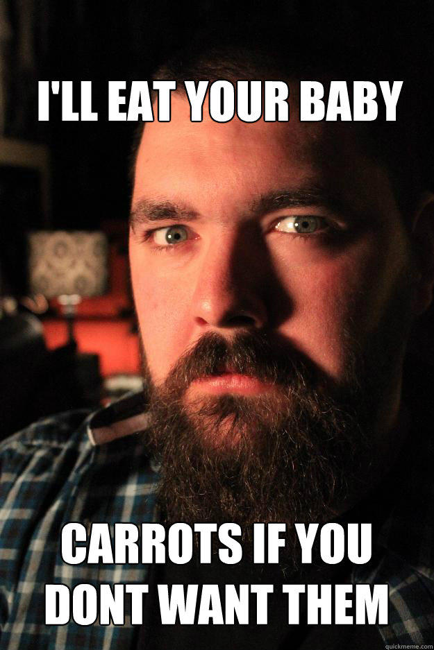 i'll eat your baby carrots if you dont want them - i'll eat your baby carrots if you dont want them  Dating Site Murderer
