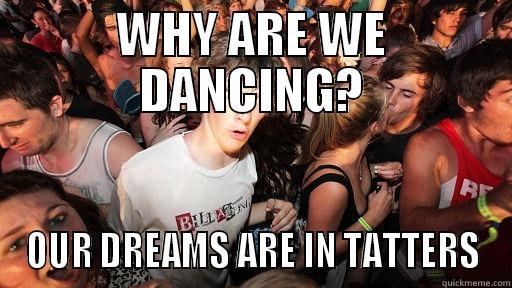 Drowsy Chaperone - WHY ARE WE DANCING? OUR DREAMS ARE IN TATTERS Sudden Clarity Clarence