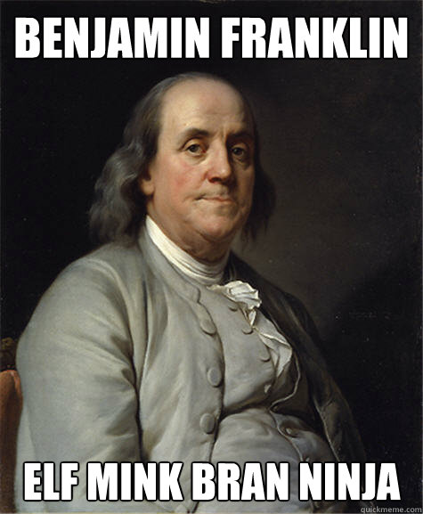 Benjamin Franklin Elf Mink Bran Ninja  Historic Anagrams