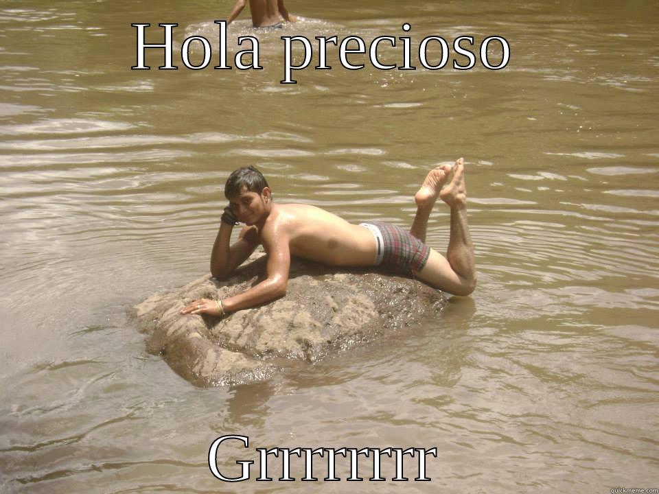 HOLA PRECIOSO GRRRRRRRR Misc