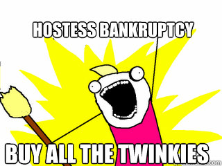 HOSTESS BANKRUPTCY BUY ALL THE TWINKIES  All The Things