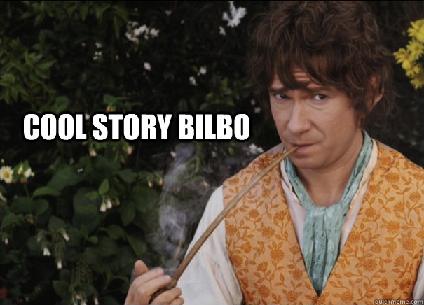 cool story bilbo - cool story bilbo  Misc