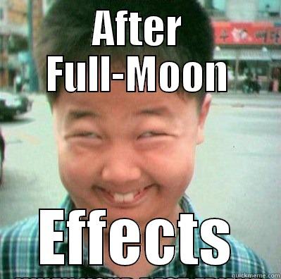 AFTER FULL-MOON EFFECTS Misc