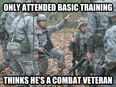 Only attended basic training Thinks he's a combat veteran  ROTC Ronnie