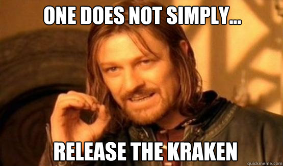one does not simply... release the kraken  one does not simply finish a sean bean burger