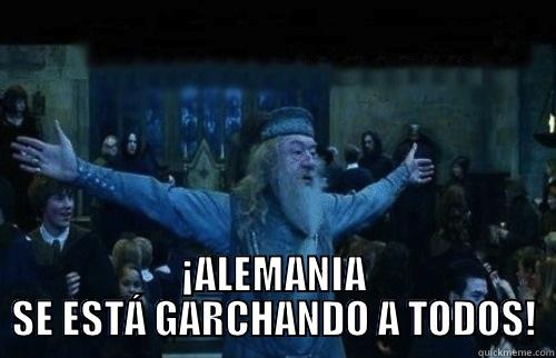  ¡ALEMANIA SE ESTÁ GARCHANDO A TODOS! Misc
