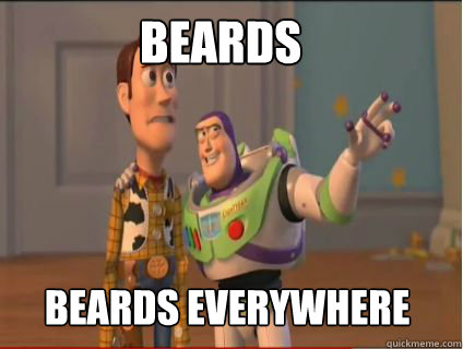 Beards Beards everywhere  woody and buzz