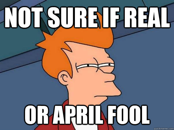 Not sure if real Or april fool  Futurama Fry
