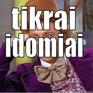 TIKRAI IDOMIAI Creepy Wonka