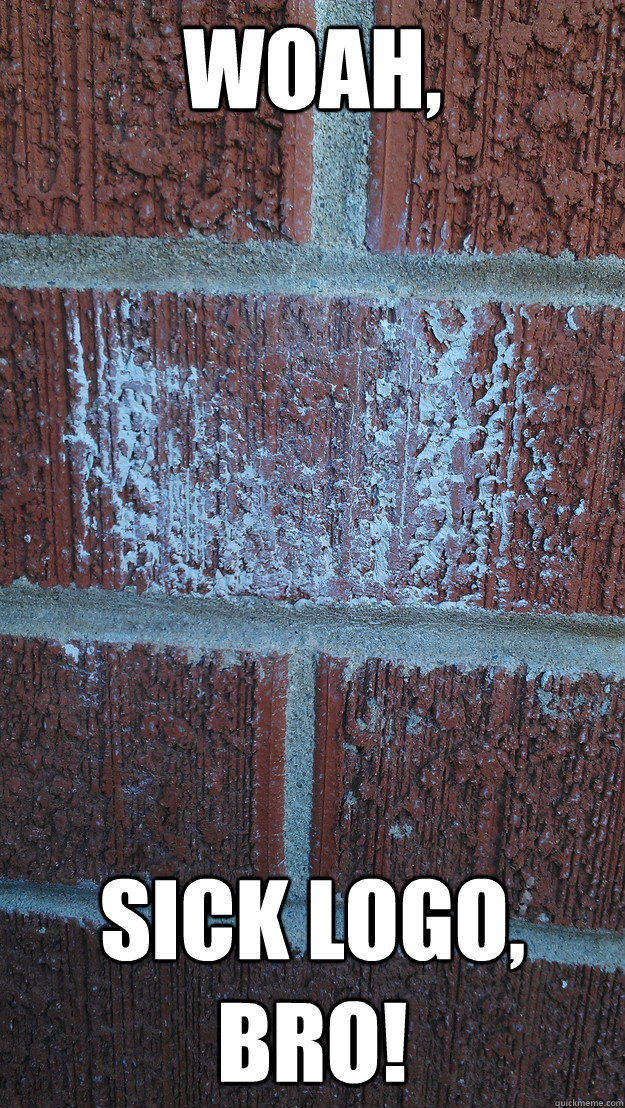 Woah, Sick logo, bro! - Woah, Sick logo, bro!  A Paint Splat on a Wall