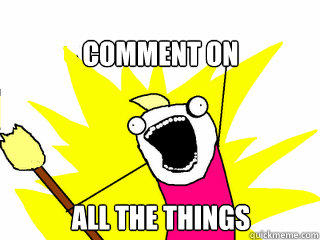 Comment on all the things - Comment on all the things  All The Things