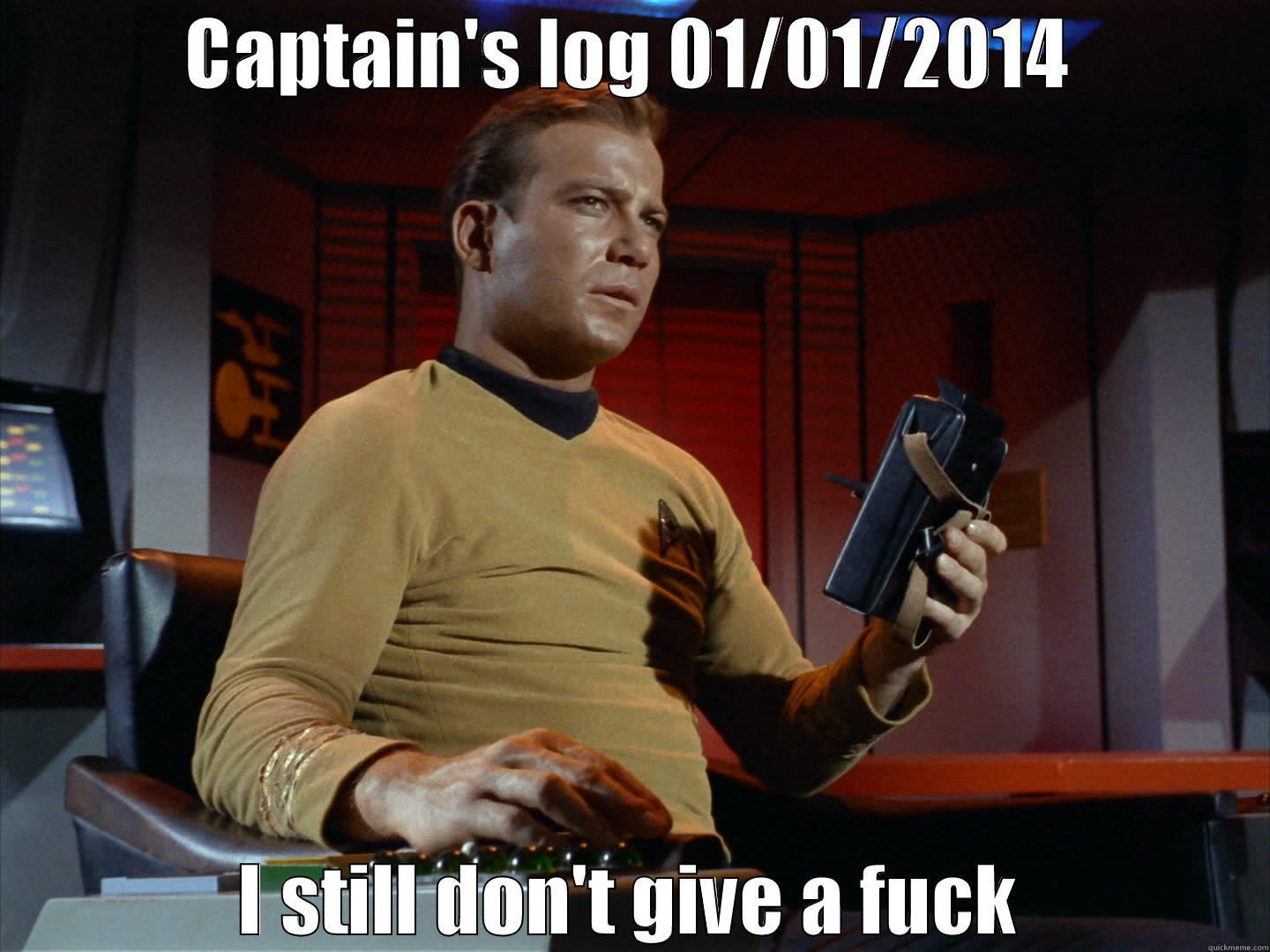 CAPTAIN'S LOG 01/01/2014 I STILL DON'T GIVE A FUCK Misc