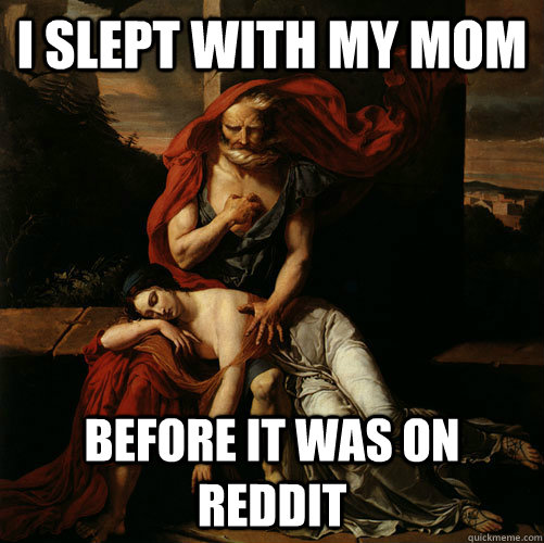 I slept with my mom Before it was on reddit  