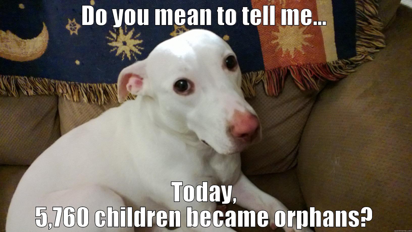 Pathetic Yuki (The Yuki Report) - DO YOU MEAN TO TELL ME... TODAY, 5,760 CHILDREN BECAME ORPHANS? Misc