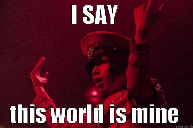 I SAY THIS WORLD IS MINE Misc