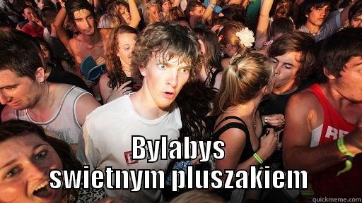 BYLABYS SWIETNYM PLUSZAKIEM Sudden Clarity Clarence