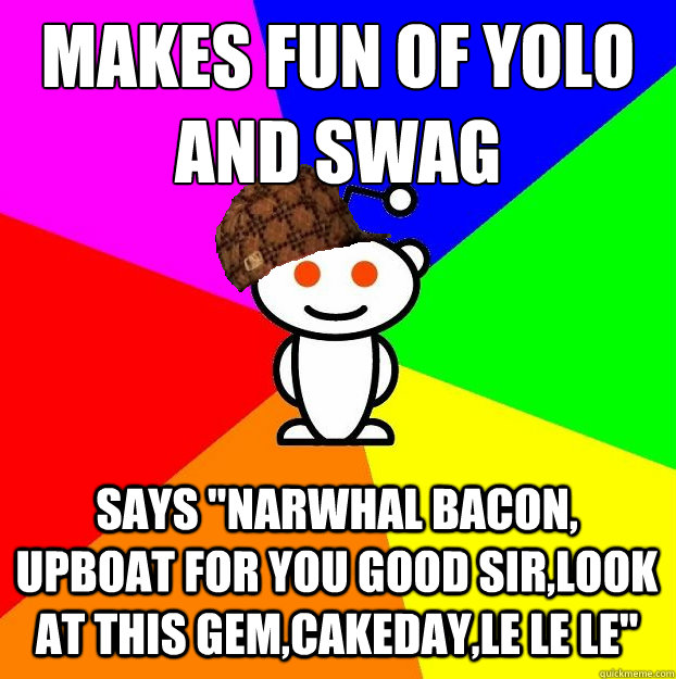 Makes fun of YOLO and Swag Says 
