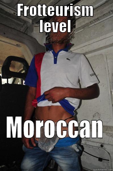 FROTTEURISM LEVEL MOROCCAN Misc