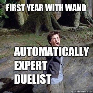 First year with wand
 Automatically expert duelist - First year with wand
 Automatically expert duelist  Harry potter