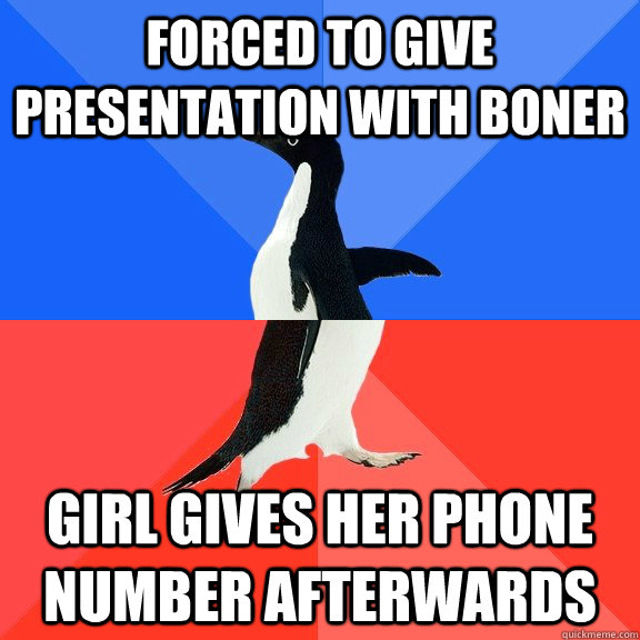 Forced to give presentation with boner Girl gives her phone number afterwards  Socially Awkward Awesome Penguin