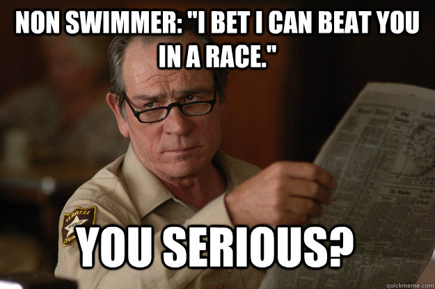 Non Swimmer: 