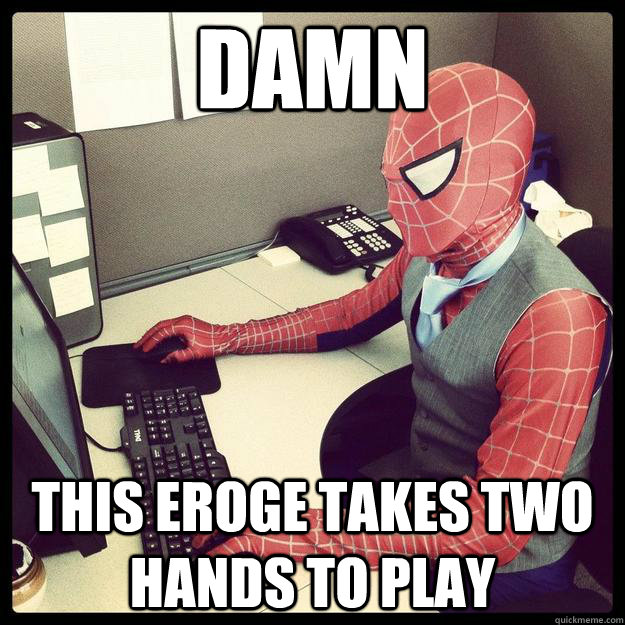 Damn this eroge takes two hands to play  Business Spiderman