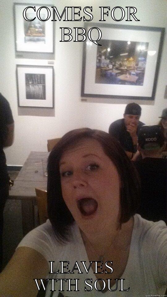 COMES FOR BBQ LEAVES WITH SOUL Misc