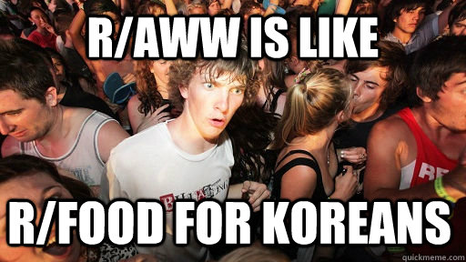 r/aww is like r/food for koreans  Sudden Clarity Clarence