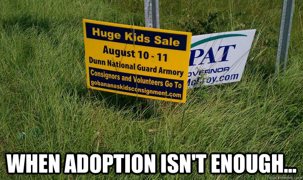  When adoption isn't enough...   Importance of apostrophe