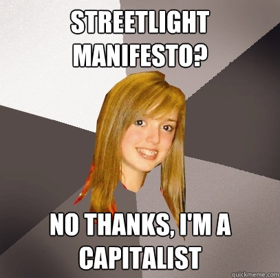 Streetlight Manifesto? No thanks, I'm a Capitalist  Musically Oblivious 8th Grader